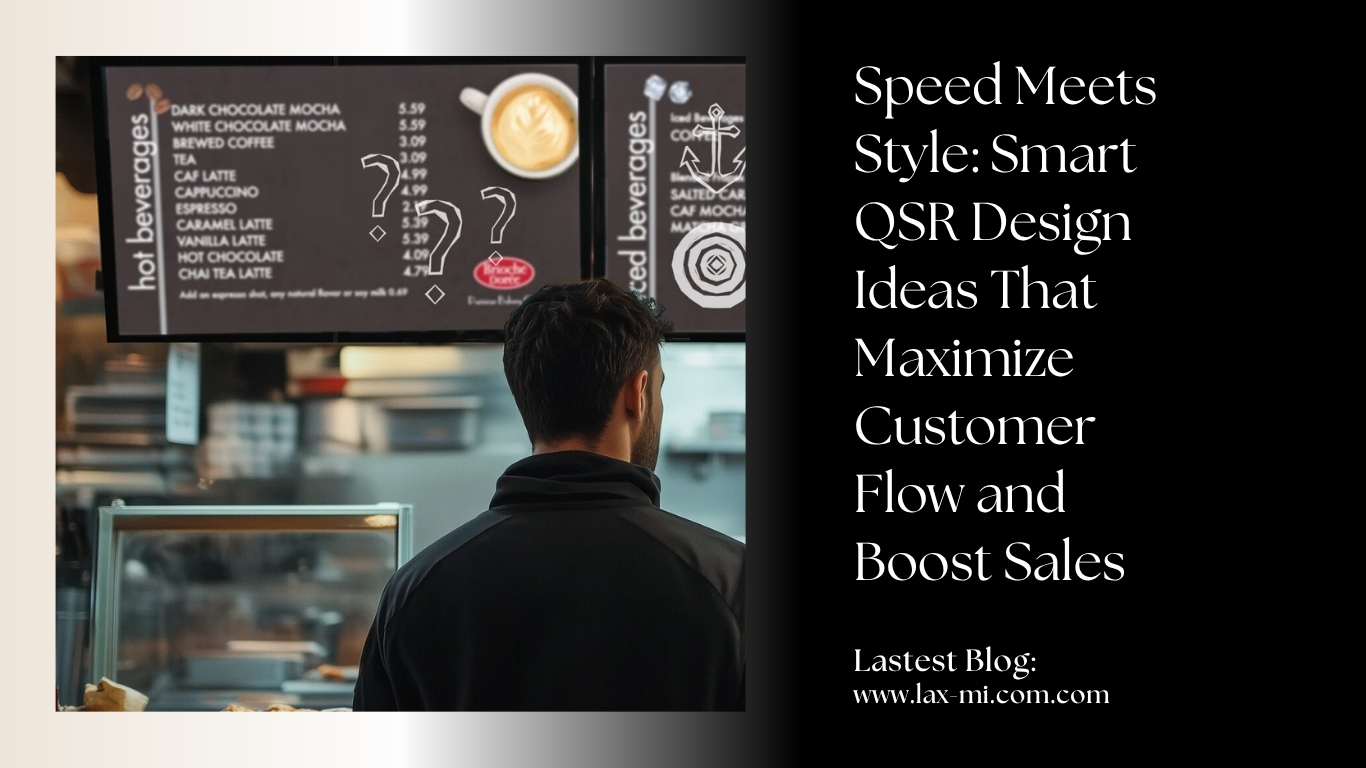 Smart QSR design ideas come into play.