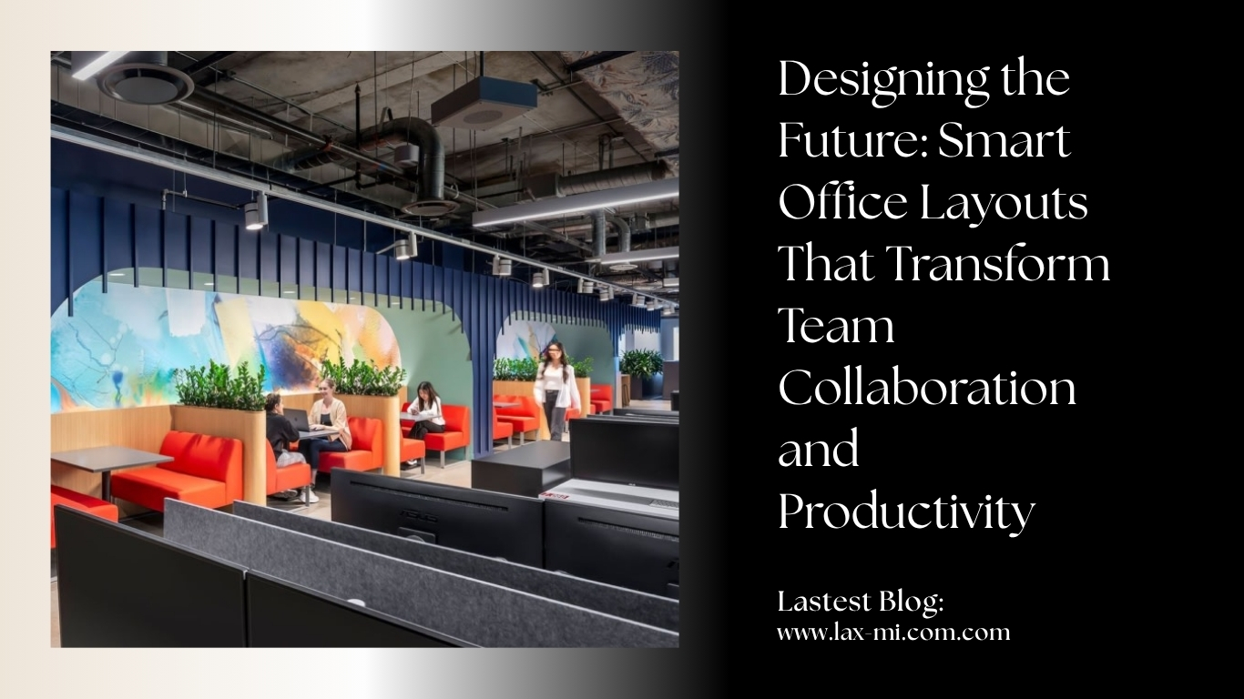 Smart office layouts shape teamwork
